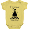 Princesses Are Born In August Baby Onesie