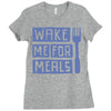 wake me for meals Ladies Fitted T-Shirt