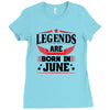 Legends Are Born In June Ladies Fitted T-Shirt