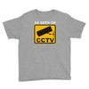 as seen on cctv chav rude,funny,cool,modern,fun Youth Tee