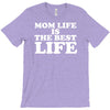 mom life is the best life T-Shirt