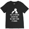 yes, i let my dog lick my face V-Neck Tee