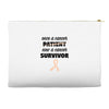 Once a Cancer Patient Now a Cancer Survivor Accessory Pouches