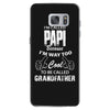I'm Called Papi Because  I'm Way Too Cool To Be Called Grandfather Samsung Galaxy S7