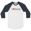 I LOVE YOU DAD 3/4 Sleeve Shirt