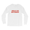suck it up butter cup Long Sleeve Shirts
