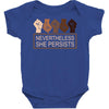 nevertheless she persists Baby Bodysuit