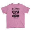 My Favorite People Call Me Cousin Youth Tee