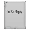 i'm so happy iPad 3 and 4 Case