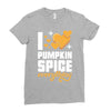 I Love Pumpkin Spice Everything Ladies Fitted T-Shirt