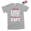 Maybe I Was Too Late To Be His First But Right Now I'm Happy To Be His Exclusive T-shirt