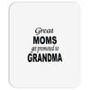 great moms get promoted to grandma Mousepad
