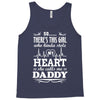 There's This Girl Who Stole My Heart She Calls Me Daddy Tank Top