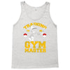 training to be gym master Tank Top
