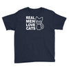 real men love cats Youth Tee