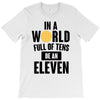 be a eleven T-Shirt