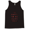 To Be Alive (a233) Tank Top