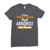 I Have Two Titles Dad And Arborist And I Rock Them Both Ladies Fitted T-Shirt