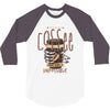 with enough coffee, everything is possible 3/4 Sleeve Shirt