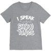 I Speak Fluent Show Tunes V-Neck Tee