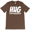 hug machine funny joke T-Shirt