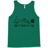 all i need in life Tank Top