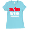 shark week enough Ladies Fitted T-Shirt