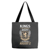 Kings Are Born In August But The Real Kings Are Born On August 2 Tote Bags
