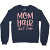 mom hair don't care Crewneck Sweatshirt