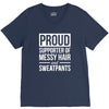 supporter of messy hair and sweatpants lounge funny V-Neck Tee