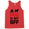 a pug is my bff Tank Top