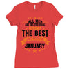 All Men Created Equal But The Best Born In January Ladies Fitted T-Shirt