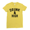 Drunk And High Ladies Fitted T-Shirt