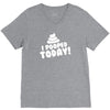 I Pooped Today V-Neck Tee