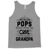 I Am Called Pops... Tank Top