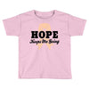 Hope Keeps Me Going Toddler T-shirt