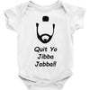 quit yo jibba jabba Baby Onesie