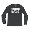 proud to be a freak Long Sleeve Shirts
