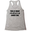 this is what awesome looks like Racerback Tank
