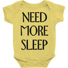 need more sleep Baby Onesie
