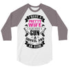 I Have a Pretty Wife I Also Have a Gun a Shovel and an Alibi 3/4 Sleeve Shirt