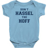 don't hassle the hoff Baby Bodysuit