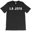 la jefa T-Shirt
