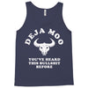 deja moo you've heard this bullshit before Tank Top