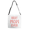 best mom ever 2 Adjustable Strap Totes