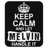 Keep Calm And Let Melvin Handle It Mousepad