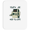 teach me how to love Mousepad
