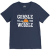 gobble till you wobble V-Neck Tee