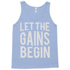 let the gains begin Tank Top