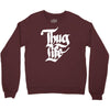 thug life Crewneck Sweatshirt